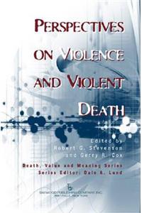 Perspectives on Violence and Violent Death