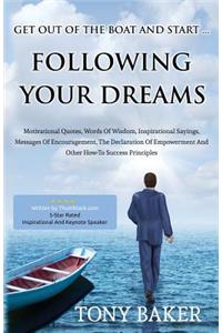 Get Out Of The Boat And Start Following Your Dreams