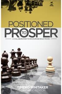Positioned to Prosper