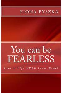 You can be FEARLESS