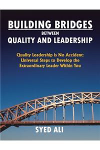 Building Bridges Between Quality and Leadership