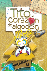 Tito Corazón de Algodón