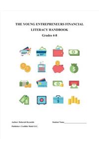 The Young Entrepreneurs Financial Literacy Handbook: Grades 4 - 8