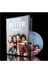 Building Better Families
