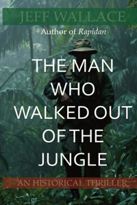 Man Who Walked Out of the Jungle