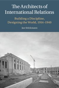 Architects of International Relations