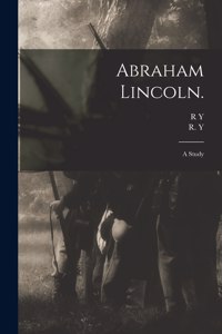Abraham Lincoln.
