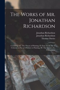 Works of Mr. Jonathan Richardson