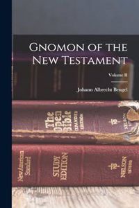 Gnomon of the New Testament; Volume II