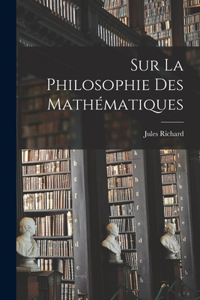 Sur La Philosophie Des Mathématiques