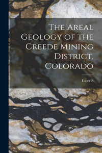 Areal Geology of the Creede Mining District, Colorado