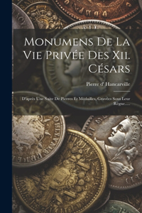 Monumens De La Vie Privée Des Xii. Césars