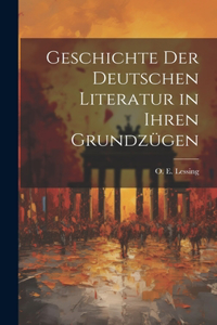 Geschichte der Deutschen Literatur in ihren Grundzügen