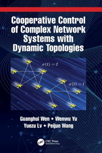 Cooperative Control of Complex Network Systems with Dynamic Topologies