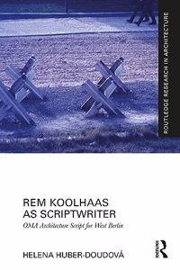 Rem Koolhaas as Scriptwriter