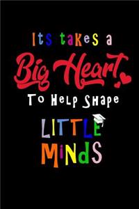 It Takes a Big Heart to Help Shape Little Minds