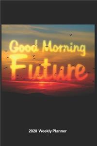 Plan On It 2020 Weekly Calendar Planner - Good Morning Future
