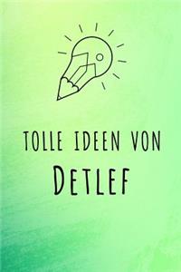 Tolle Ideen von Detlef
