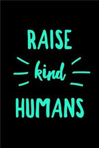 Raise Kind Humans