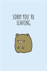 Sorry You´re Leaving