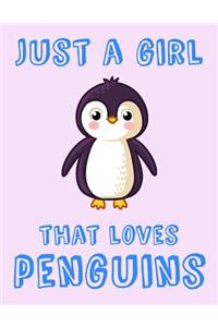 Just A Girl That Loves Penguins