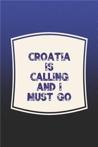 Croatia Is Calling And I Must Go