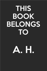This Book Belongs To A. H.