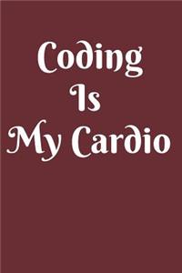 Coding Is My Cardio Notebook Journal