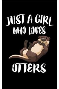 Just A Girl Who Loves Otters