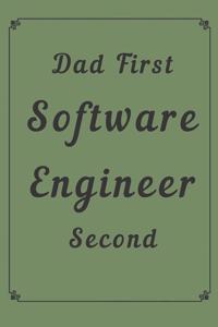 Dad First Software Engineer Second Notebook Journal