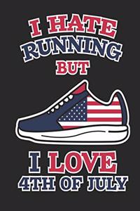 I Hate Running But I Love 4th of July