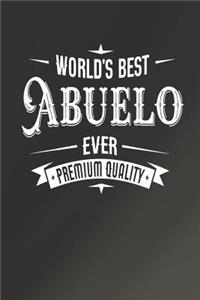 World's Best Abuelo Ever Premium Quality