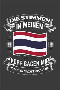 Die Stimmen in meinem Kopf sagen mir ich muss nach Thailand