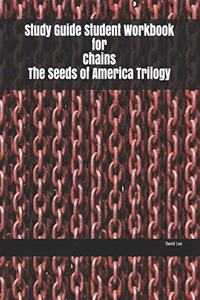 Study Guide Student Workbook for Chains The Seeds of America Trilogy