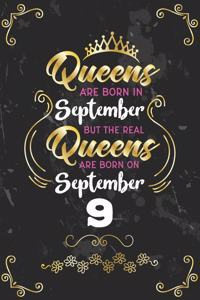 Queens Are Born In September But The Real Queens Are Born On September 9