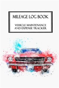 Mileage Log Book Vehicle Maintenance and Expense Tracker