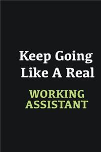 Keep Going Like a Real working assistant