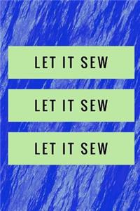 Let It Sew Let It Sew Let It Sew