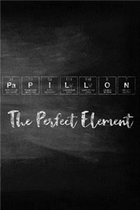 Papillon the Perfect Element