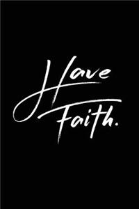 Have Faith Sermon Notebook