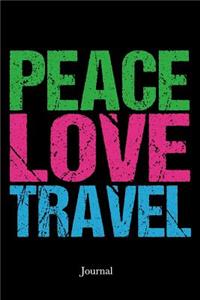 Peace Love Travel Journal