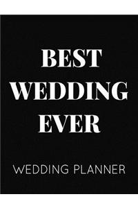 Best Wedding Ever Wedding Planner