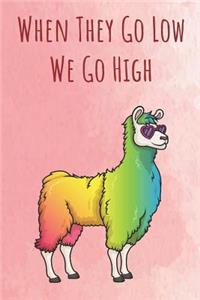 When They Go Low We Go High