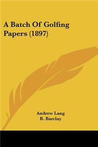 Batch Of Golfing Papers (1897)