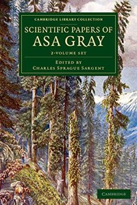 Scientific Papers of Asa Gray 2 Volume Set