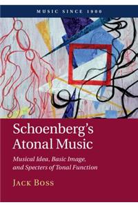 Schoenberg's Atonal Music