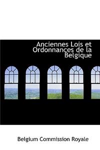 Anciennes Lois Et Ordonnances de La Belgique