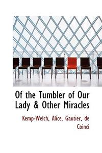 Of the Tumbler of Our Lady & Other Miracles