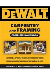 Dewalt Carpentry and Framing Complete Handbook
