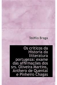 OS Criticos Da Historia Da Litteratura Portugeza